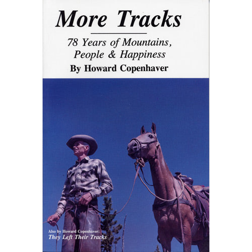 More Tracks: 78 Years of Mountains, People and Happiness by Howard Copenhaver